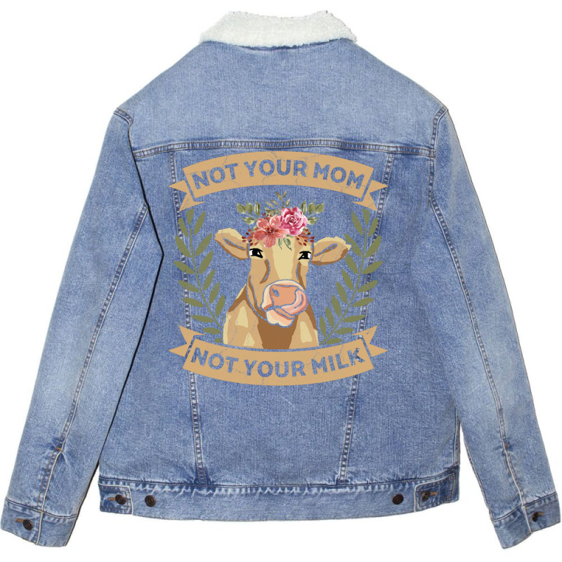 Not Your Mom Not Your Milk Animal Rights Rescue 70s Unisex Sherpa-Lined Denim Jacket by tiffeosongoc | Artistshot