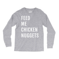 Feed Me Chicken Nuggets Hippie Long Sleeve Shirts | Artistshot