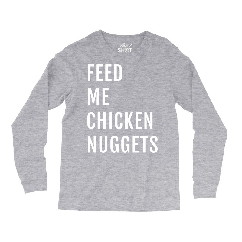 Feed Me Chicken Nuggets Hippie Long Sleeve Shirts | Artistshot