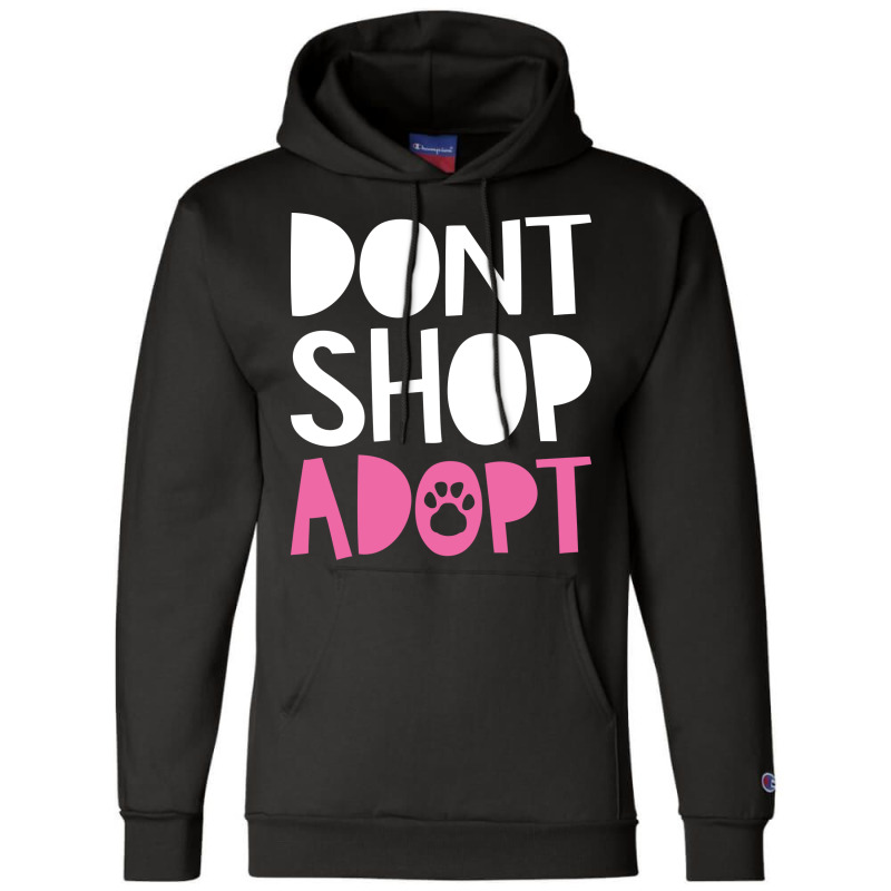 Dont Shop Adopt Trending Champion Hoodie | Artistshot