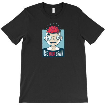 Use Your Brain T-shirt Designed By Dirja Lara Amerla