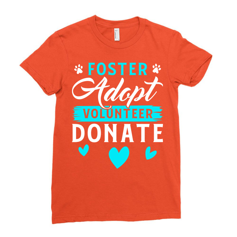 Foster Adopt Volunteer Donate Funny Animal Rescue Foster Hipster Natur Ladies Fitted T-Shirt by taosifabriild | Artistshot