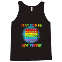 Don't Mind Me Just Poppin' Funny Pop It Game Fidget Toy Tank Top | Artistshot