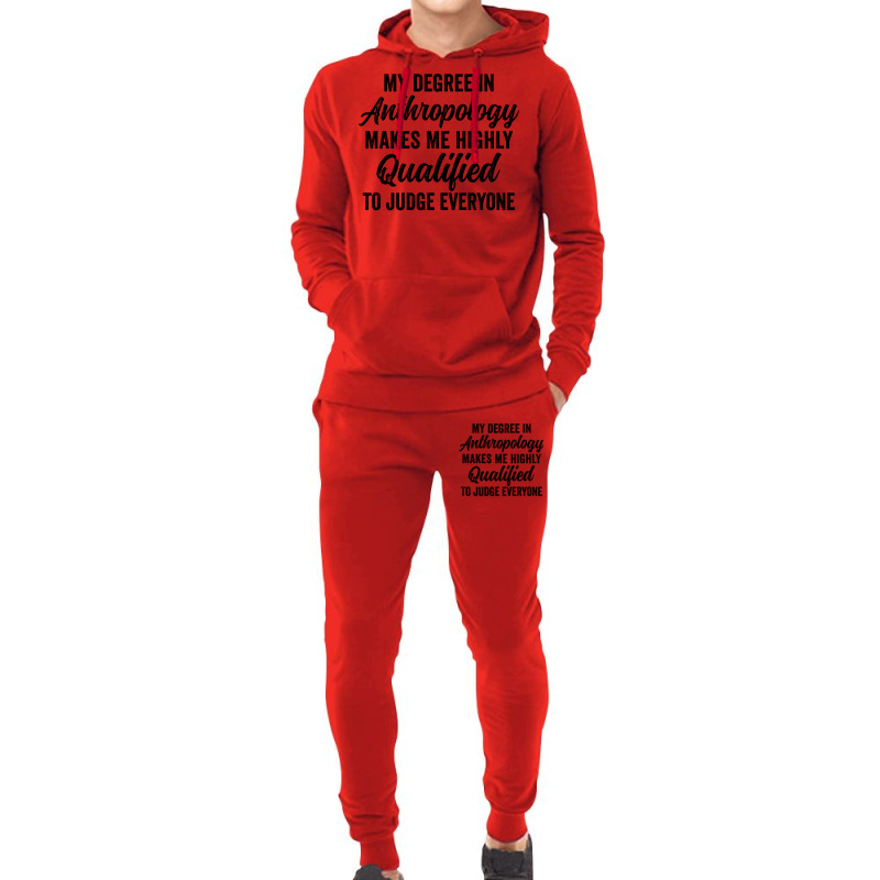 My Degree In Anthropology Makes Me Highly Qualified To Judge Everyone Hoodie & Jogger set by geruteoxla0 | Artistshot