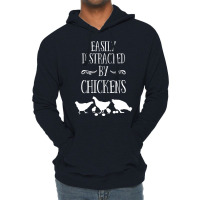 Chicken Easily Distracted By Chickens Lightweight Hoodie | Artistshot