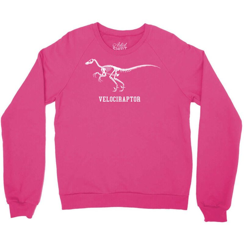 Velociraptor Skeleton Quote Crewneck Sweatshirt | Artistshot