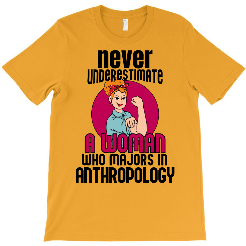 Never Underestimate Woman Anthropology Aesthetic T-shirt | Artistshot