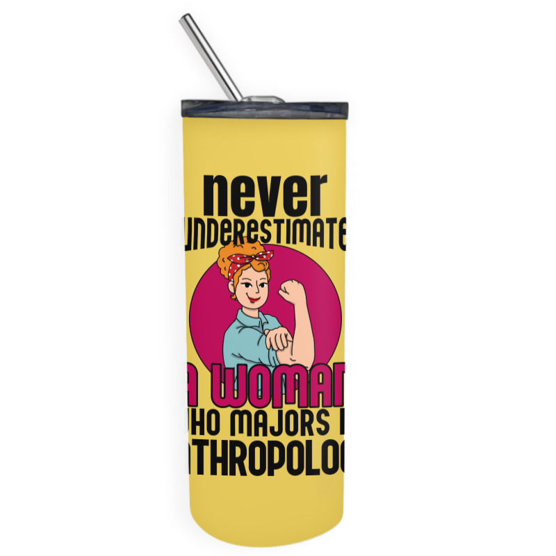 Never Underestimate Woman Anthropology Aesthetic Skinny Tumbler | Artistshot