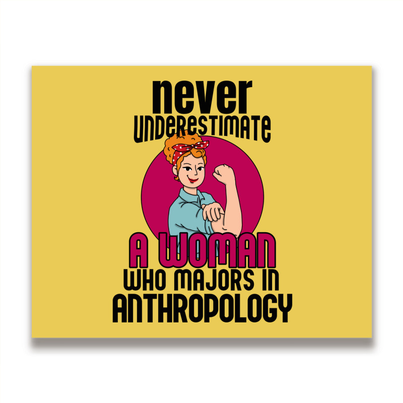 Never Underestimate Woman Anthropology Aesthetic Metal Print Horizontal | Artistshot