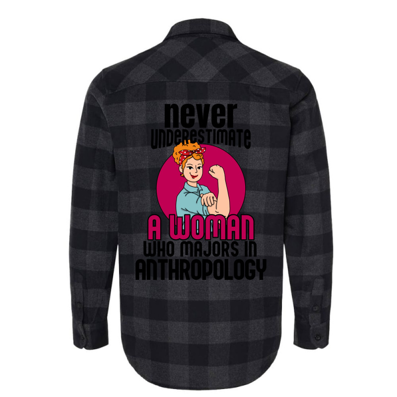 Never Underestimate Woman Anthropology Aesthetic Flannel Shirt | Artistshot