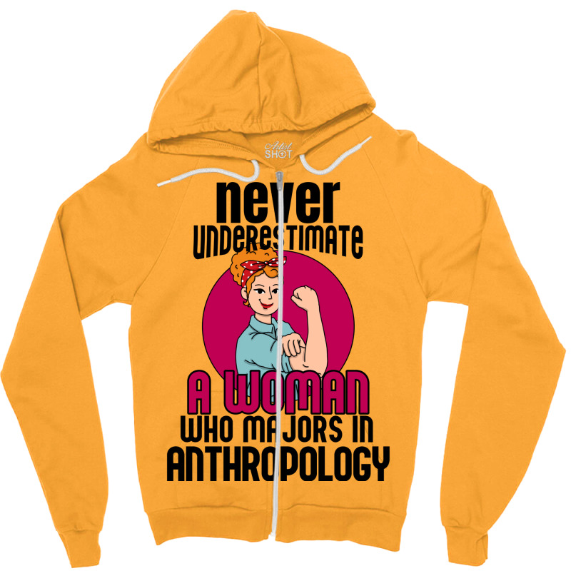 Never Underestimate Woman Anthropology Aesthetic Zipper Hoodie | Artistshot