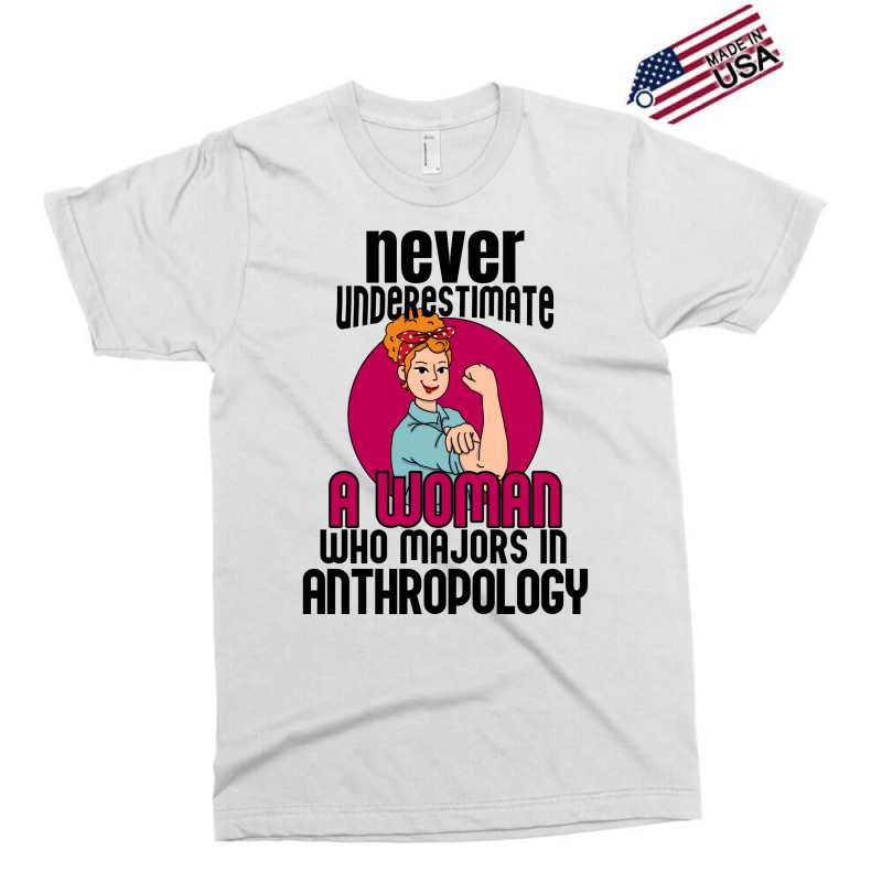 Never Underestimate Woman Anthropology Aesthetic Exclusive T-shirt | Artistshot