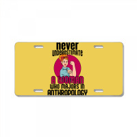 Never Underestimate Woman Anthropology Aesthetic License Plate | Artistshot