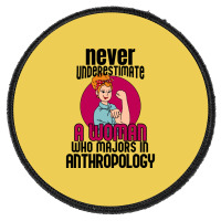 Never Underestimate Woman Anthropology Aesthetic Round Patch | Artistshot