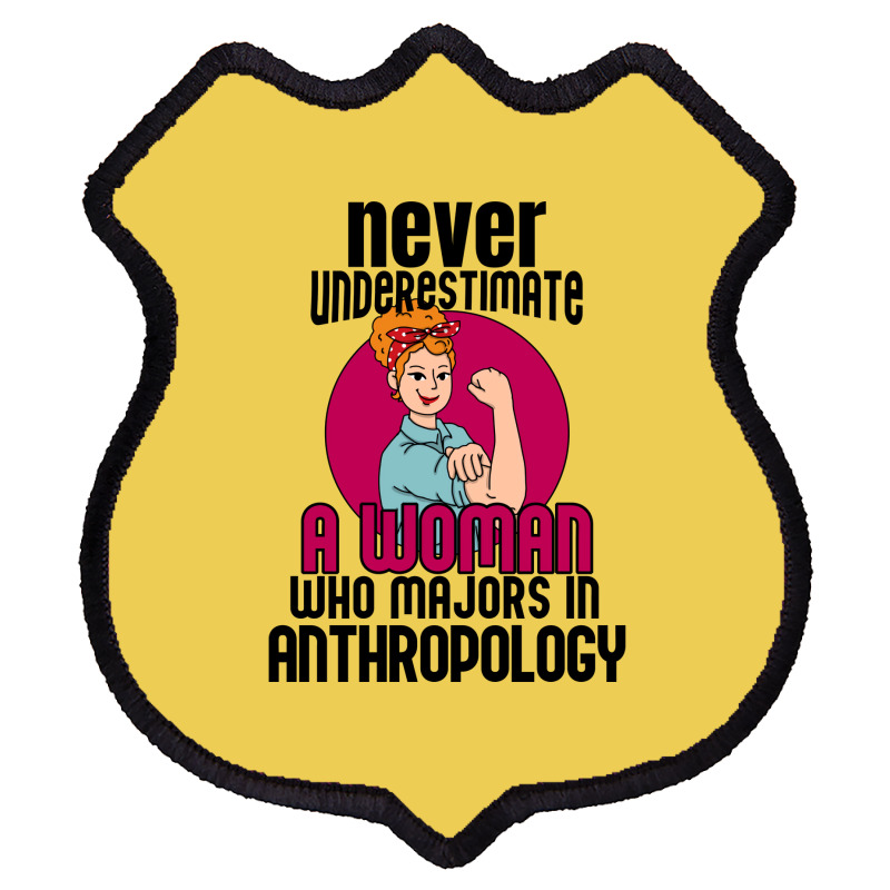 Never Underestimate Woman Anthropology Aesthetic Shield Patch | Artistshot