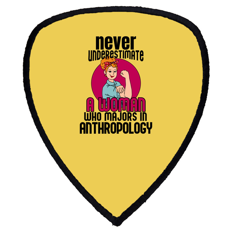 Never Underestimate Woman Anthropology Aesthetic Shield S Patch | Artistshot