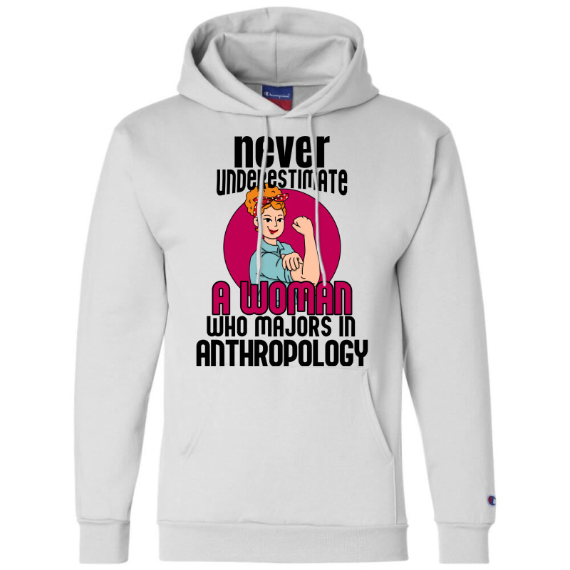 Never Underestimate Woman Anthropology Aesthetic Champion Hoodie | Artistshot