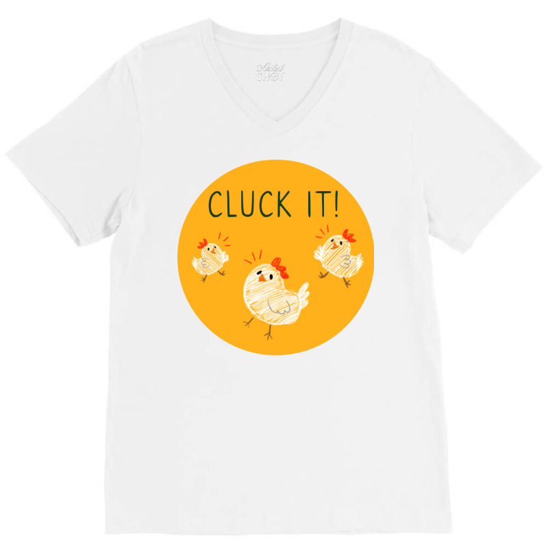 Cluck It Girl V-Neck Tee by seakolaasseh | Artistshot