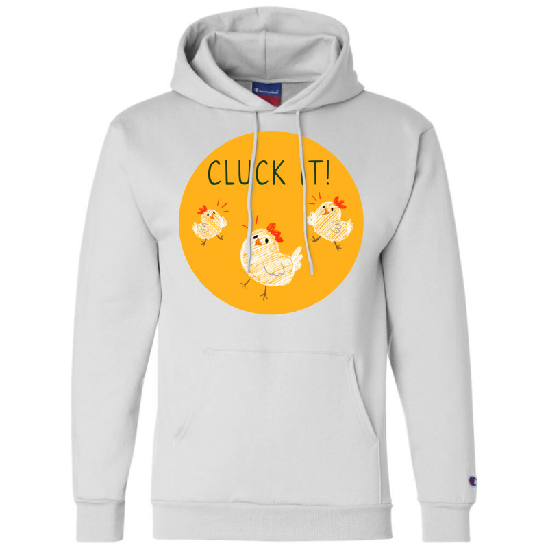 Cluck It Girl Champion Hoodie by seakolaasseh | Artistshot