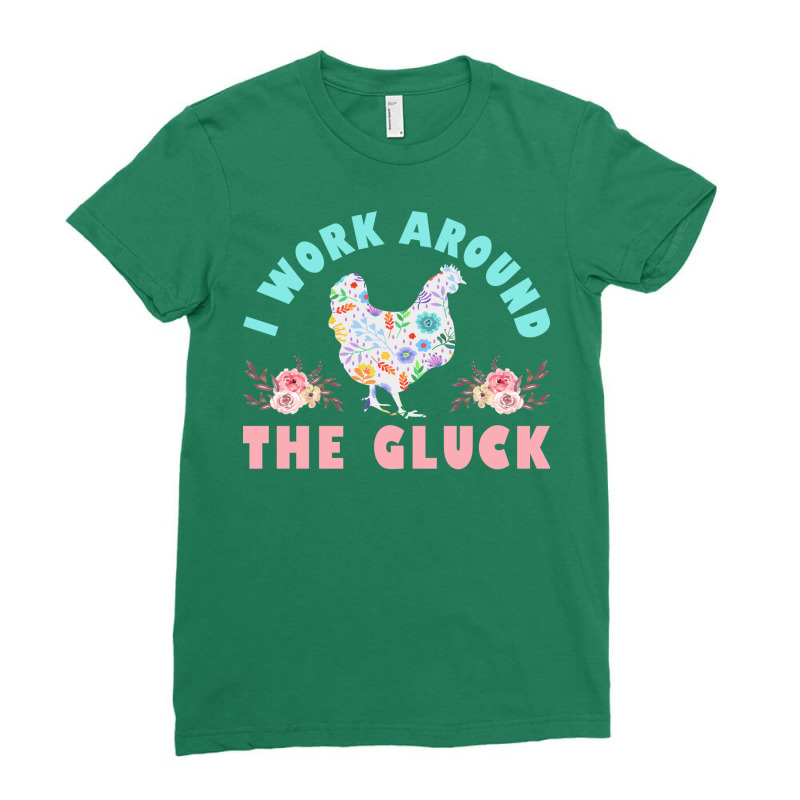 Funny Farmer Animal I Work Around The Gluck Chickens Lover Nature Ladies Fitted T-Shirt by drudlahi1 | Artistshot