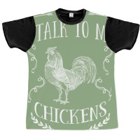 Chicken Yep I Talk To My Chickens Graphic T-shirt | Artistshot