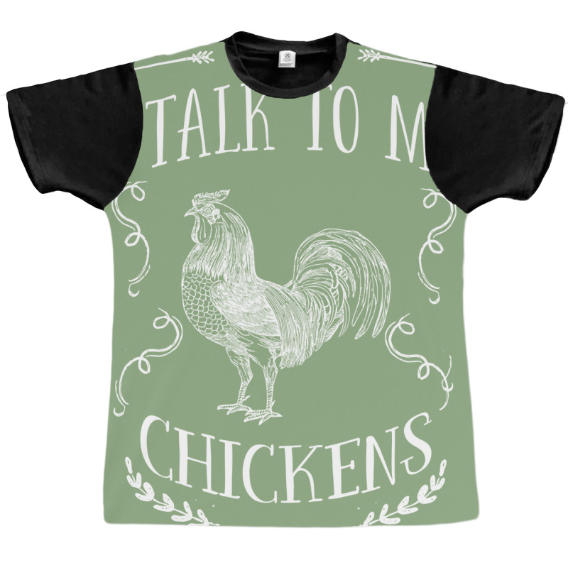 Chicken Yep I Talk To My Chickens Graphic T-shirt | Artistshot