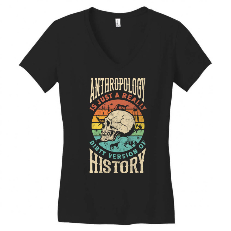 Anthropology Anthropologist Dirty Version Of Histury Funny Nature Women's V-Neck T-Shirt by yutakaluciea | Artistshot