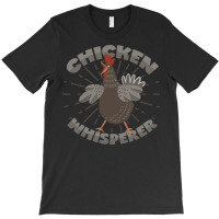 Chicken Whisperer Saying For Chicken Fans Blue T-shirt | Artistshot