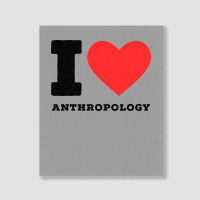 I Love Anthropology Aesthetic Portrait Canvas Print | Artistshot