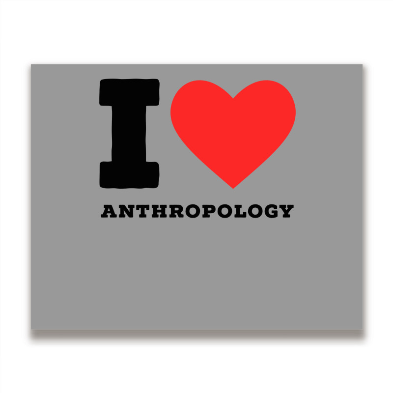 I Love Anthropology Aesthetic Metal Print Horizontal | Artistshot