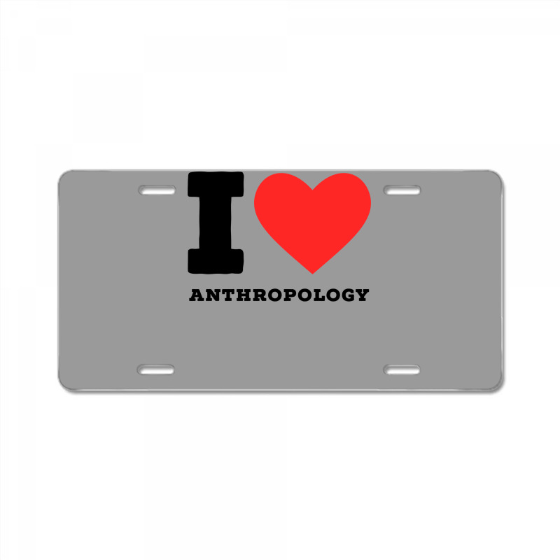 I Love Anthropology Aesthetic License Plate | Artistshot