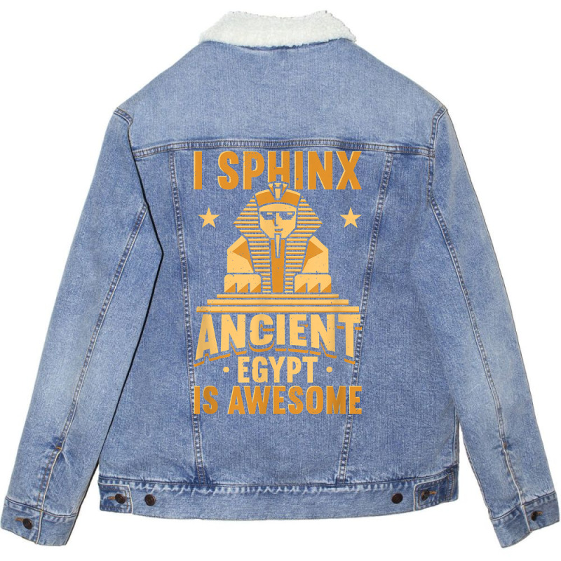 I Sphinx Ancient Egypt Is Awesome Egyptian Giza Pyramid T Shirt Unisex Sherpa-lined Denim Jacket | Artistshot