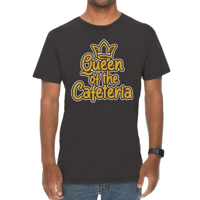 Queen Of The Cafeteria Waitress Waiter Caterer Food Server Vintage T-Shirt by tiennguyen | Artistshot