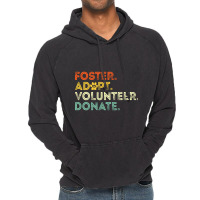 Foster Adopt Sponsor Donate Educate Animals Rescued Dog Cat Long Sleev Vintage Hoodie | Artistshot