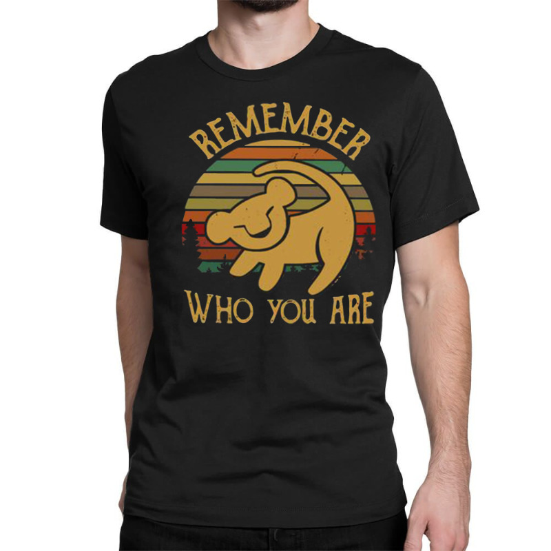 Remember Who You Are  Quote Design Classic T-shirt by bazazkwstas | Artistshot