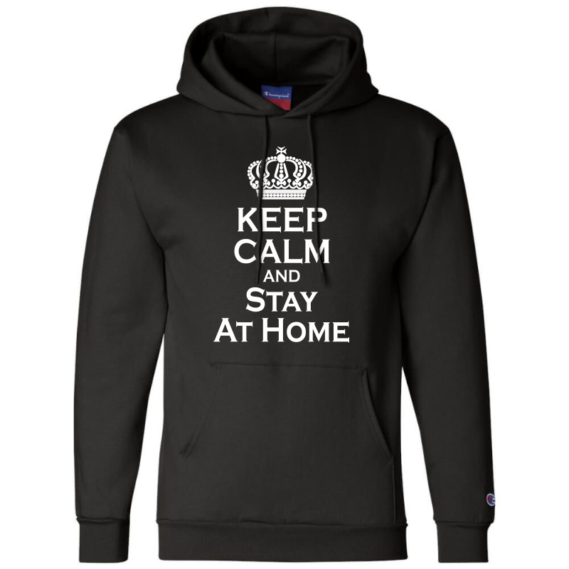 Keep Calm And Stay At Home (2) Champion Hoodie by banjarstore | Artistshot