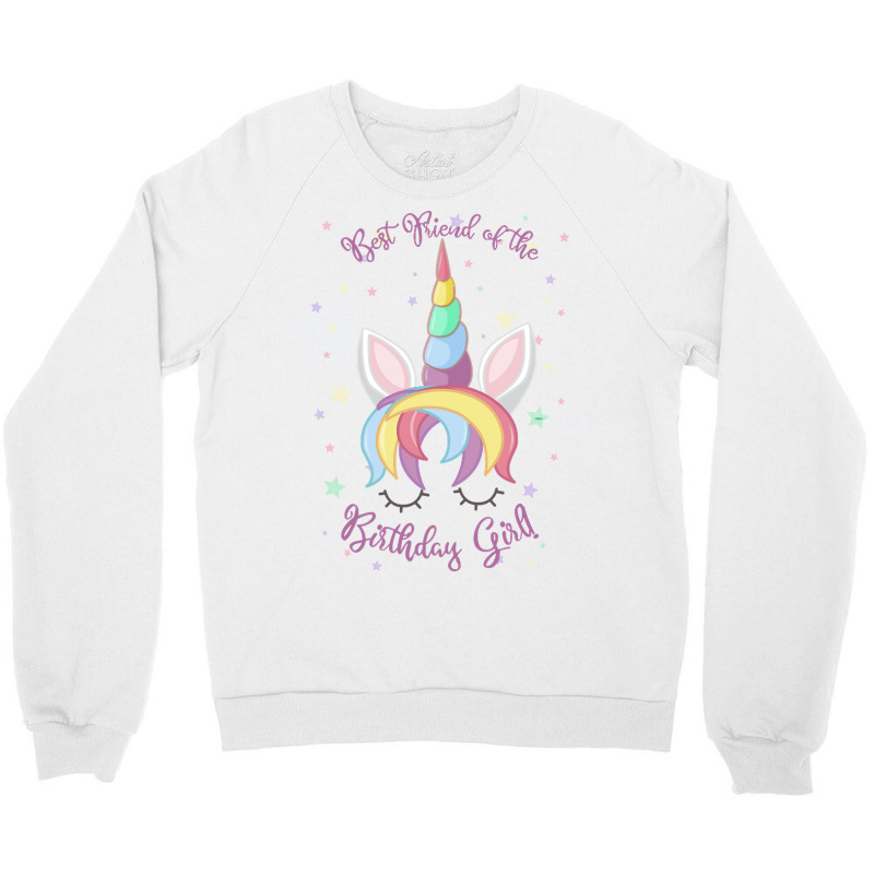 Artistshort Trending Best Friend Of The Birthday Girl! Unicorn Face Pr Crewneck Sweatshirt | Artistshot