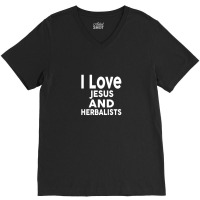 I Love Jesus And Herbalists  For Herbalist V-neck Tee | Artistshot