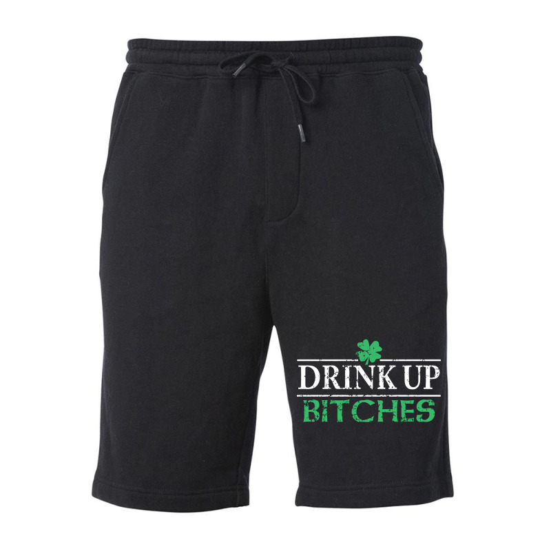 Drink Up Bitches St Patrick's Day Fleece Short | Artistshot