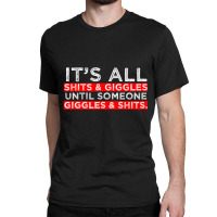 It's All Shits And Giggles Adult Humor Friend Poo Classic T-shirt | Artistshot