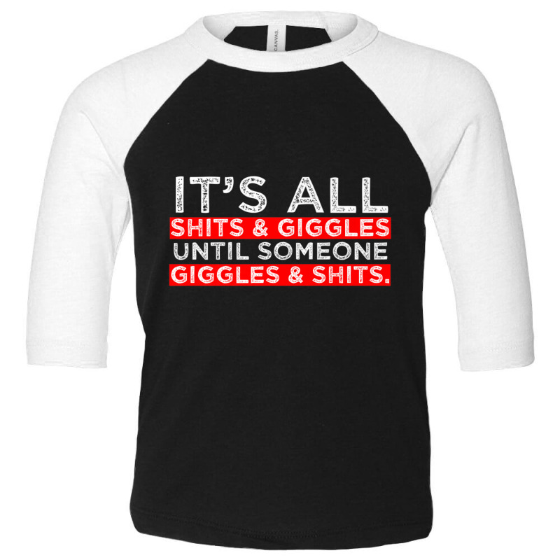 It's All Shits And Giggles Adult Humor Friend Poo Toddler 3/4 Sleeve Tee by longho | Artistshot