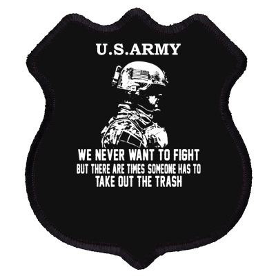 Us Army We Never Want To Fight Shield Patch By Aheupote - Artistshot