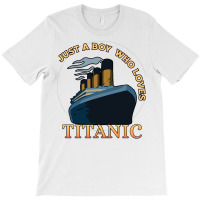 Just A Boy Who Loves Titanic Memorabilia Merchandise Long Sleeve T Shi T-shirt | Artistshot