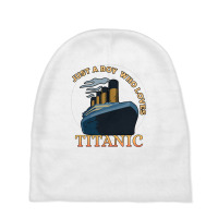 Just A Boy Who Loves Titanic Memorabilia Merchandise Long Sleeve T Shi Baby Beanies | Artistshot