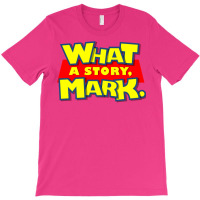 What A Story T-shirt | Artistshot