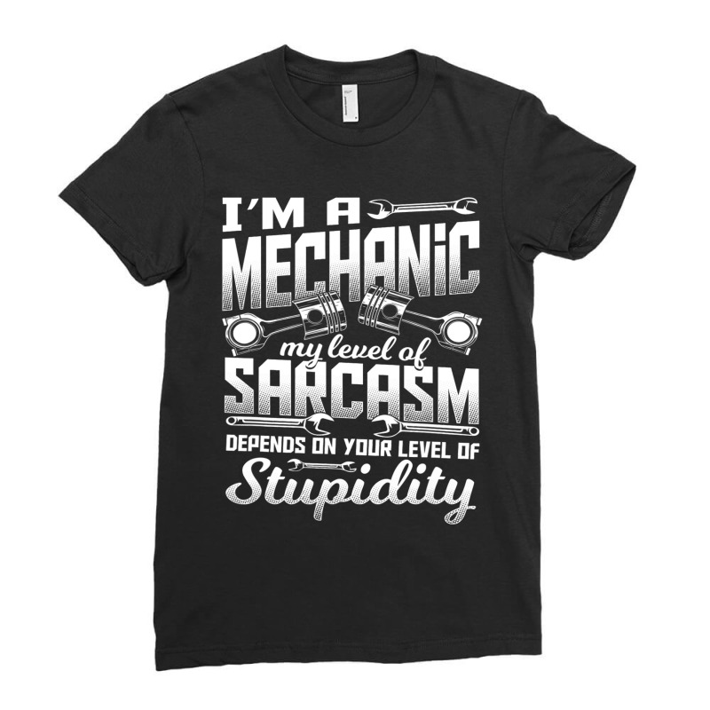 Im A Mechanic I Cant Fix Stupid Wheel Auto Engine Garage Ladies Fitted T-Shirt by AURRADILLARD | Artistshot