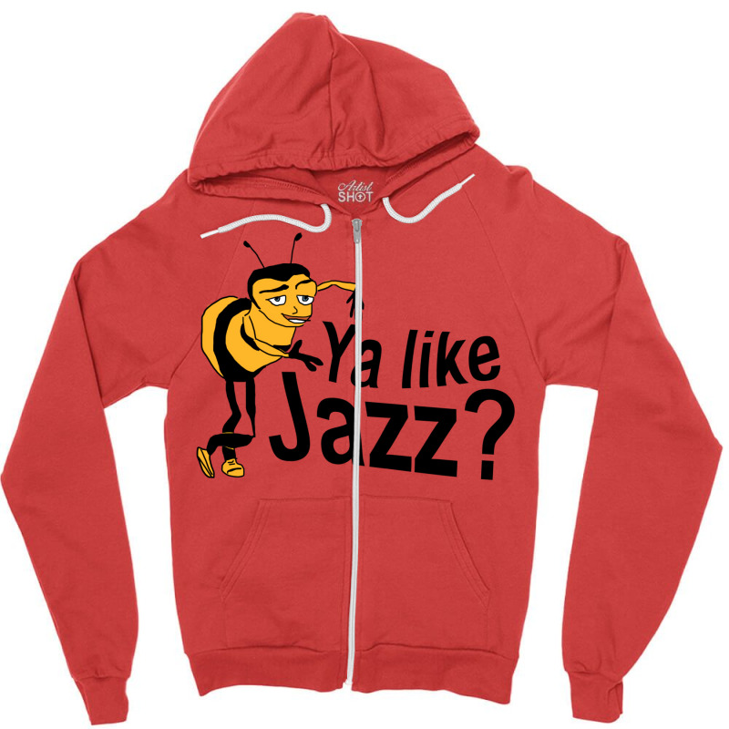 Ya Like Jazz Bee Movie Meme Zipper Hoodie by bazazkwstas | Artistshot