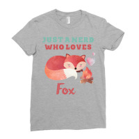 Just A Nerd Who Loves Fox Cute Lettering With Orange Fox Ladies Fitted T-shirt | Artistshot