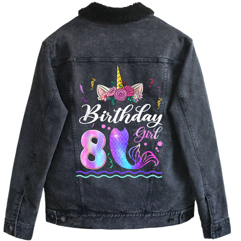 8th Birthday Girl Unicorn Mermaid Tail 8 Years Old Mermicorn T Shirt Unisex Sherpa-lined Denim Jacket | Artistshot