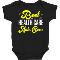 Best Health Care Aide Shirts Home Health Assistant Gift T Shirt Baby Bodysuit | Artistshot